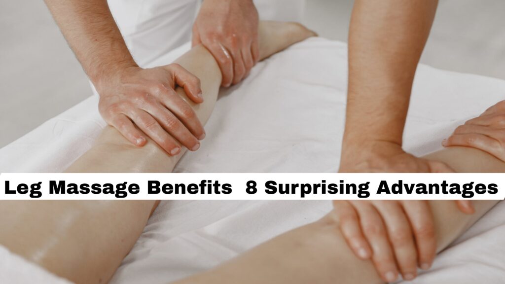 Leg Massage Benefits