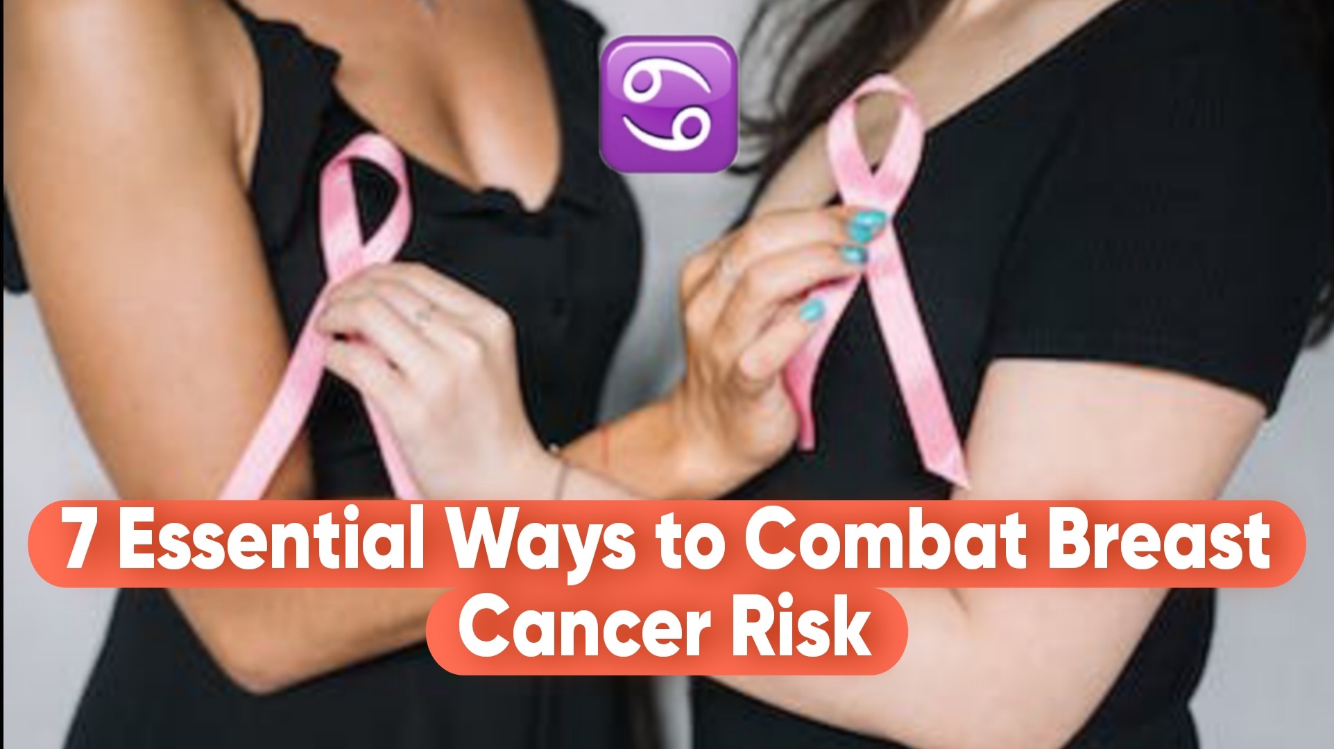 Empower Yourself: 7 Essential Ways to Combat Breast Cancer Risk